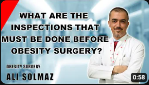 WHAT ARE THE INSPECTIONS THAT MUST BE DONE BEFORE OBESITY SURGERY?
